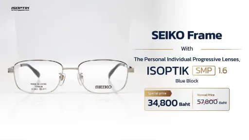 SEIKO Titanium + ISOPTIK SMP Progressive Lenses | Save 23,000 THB